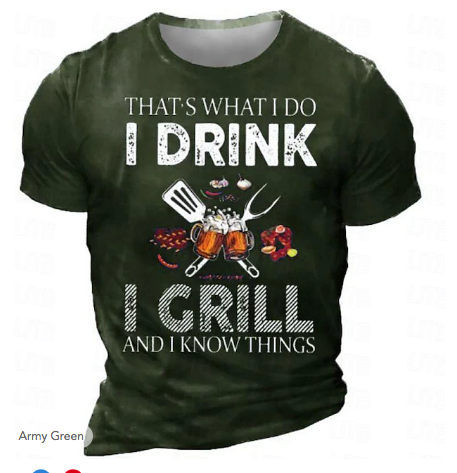 That's What I Do I Drink I Grill And I Know Things